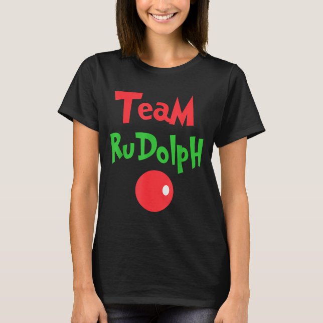 Team Rudolph - Rudolph The Red Nose Reindeer  T-Shirt (Front)