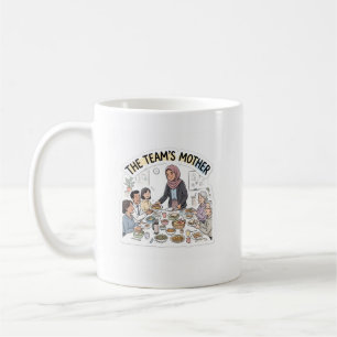 Team’s mother coffee mug