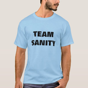 TEAM SANITY T-Shirt