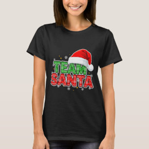 Team Santa Christmas, Squad And Family  T-Shirt