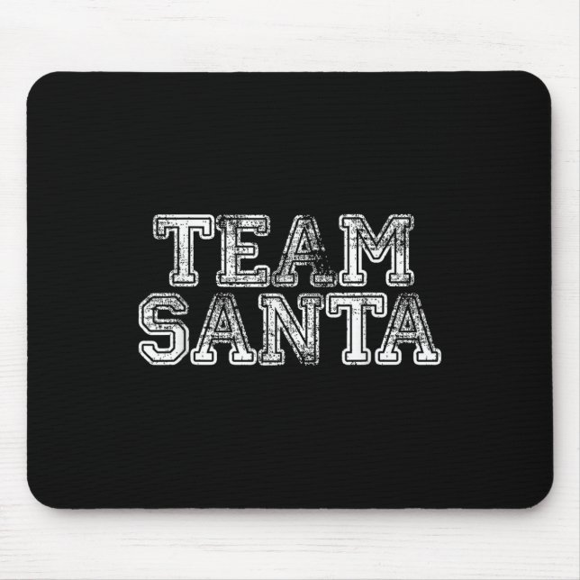 Team Santa T Shirt - Funny Fun Christmas Day Tee  Mouse Pad (Front)