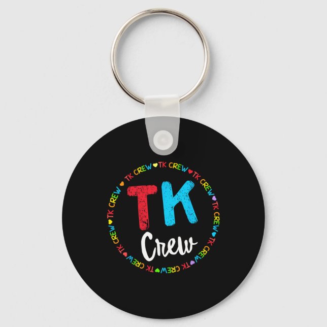 Team School Transitional Kindergarten Team Tk Crew Key Ring (Front)