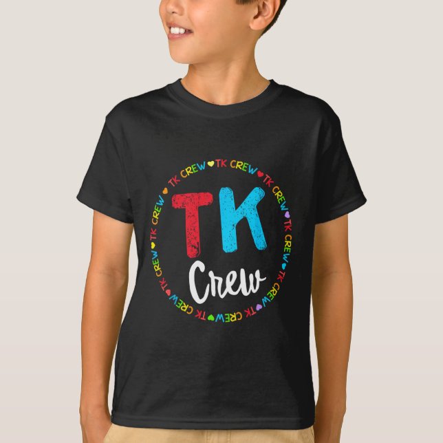 Team School Transitional Kindergarten Team Tk Crew T-Shirt (Front)