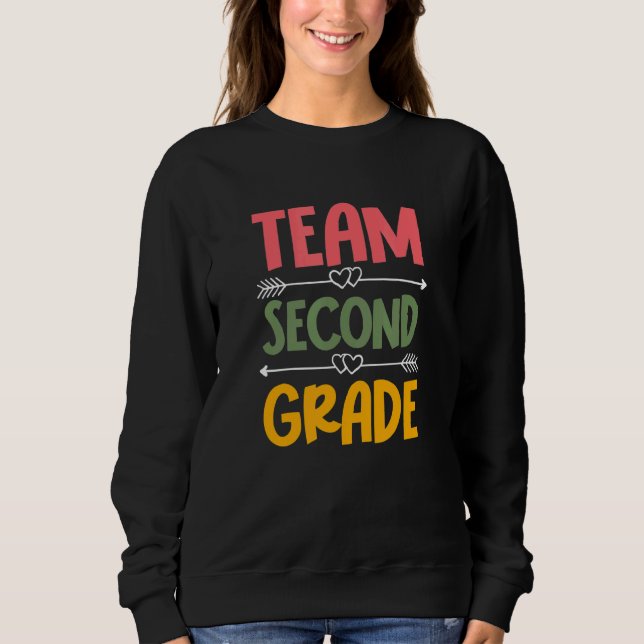 Team Second Grade 2nd Grade Teacher Student Back T Sweatshirt (Front)