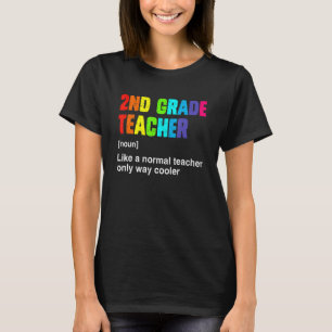 Team Second Grade Teacher Definition Hello 2nd Gr T-Shirt