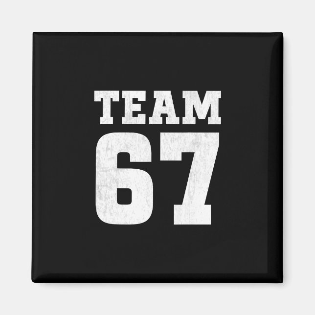 Team Six Seven 6 7 Meme Funny Aura 67 Tee For Boys Magnet (Front)