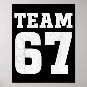 Team Six Seven 6 7 Meme Funny Aura 67 Tee For Boys Poster
