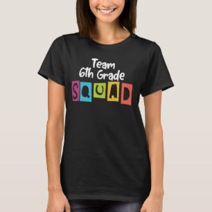 Team Sixth Grade Squad 6th Grade Back to School Gr T-Shirt