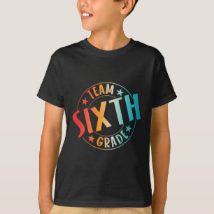 Team Sixth Grade Teacher Student Ck To School 6th T-Shirt