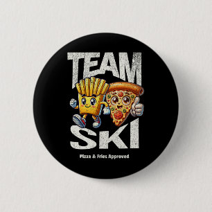 Team Ski - Pizza And Fries Approved Funny Skiing G 6 Cm Round Badge