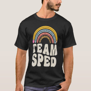Team SPED Teacher Special Education Speducator Wom T-Shirt