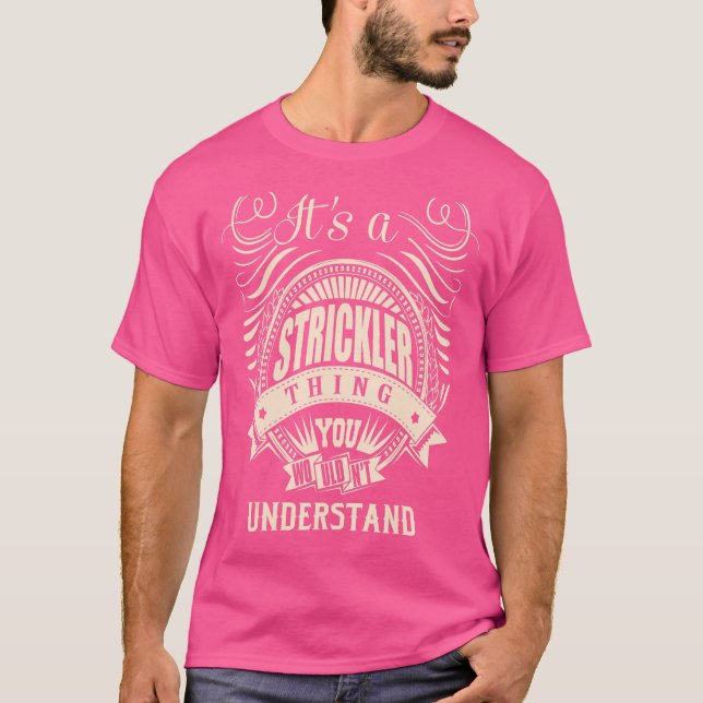 Team STRICKLER Lifetime Member  T-Shirt (Front)
