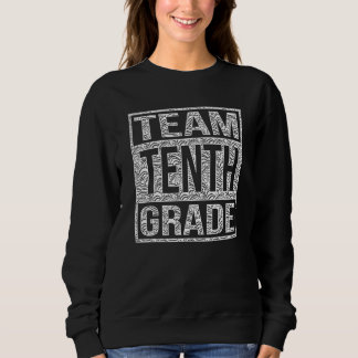 Team Tenth Grade Back To School Teachers Students Sweatshirt