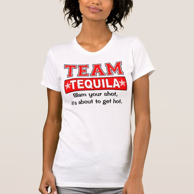 TEAM TEQUILA, Customise the catch phrase T-Shirt (Front)