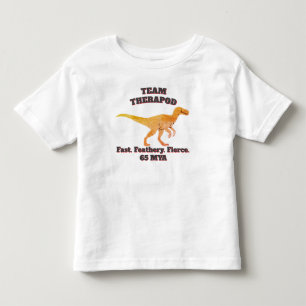 Team Theropod – Fast. Feathery. Fierce Toddler T-Shirt