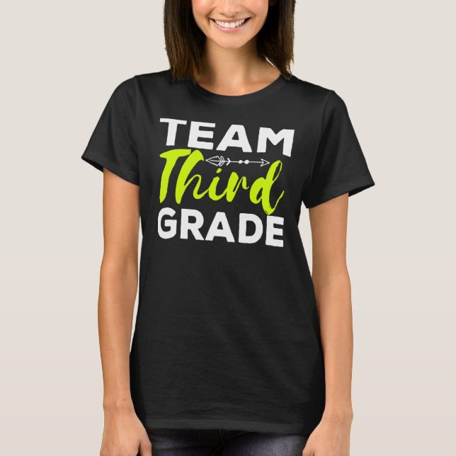 Team Third Grade 3rd Grade Teacher Student Appreci T-Shirt (Front)