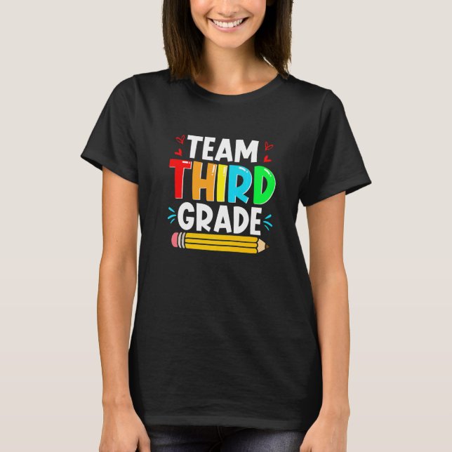 Team Third Grade Back To School 3rd Grade Teachers T-Shirt (Front)