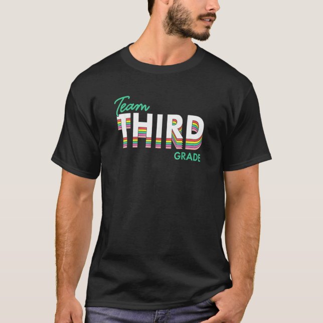 Team Third Grade First Day Of School Teacher Back  T-Shirt (Front)
