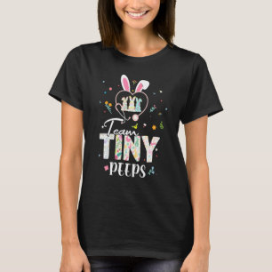 Team Tiny Bunny Nicu Picu L&d Nurse Easter Day Ste T-Shirt