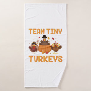 Team Tiny Turkeys Cute Thanksgiving Day Nicu Nurse Bath Towel