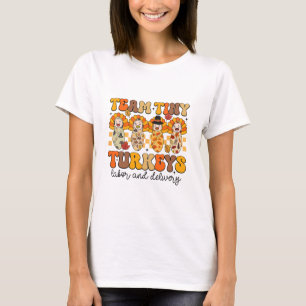 Team Tiny Turkeys Labor And Delivery Nurse Thanksg T-Shirt