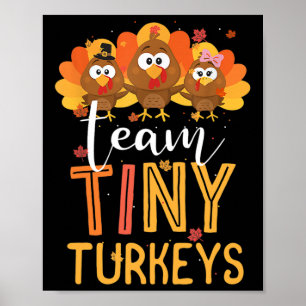 Team Tiny Turkeys Nurse Turkey Thanksgiving Fall N Poster