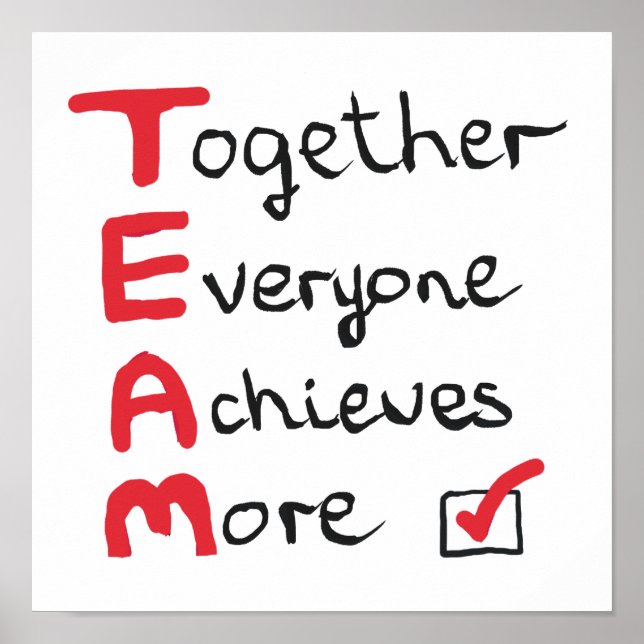 TEAM - Together Everyone Achieves More Poster (Front)