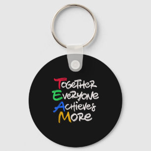Team Together Everyone Achieves More Teamwork Moti Key Ring