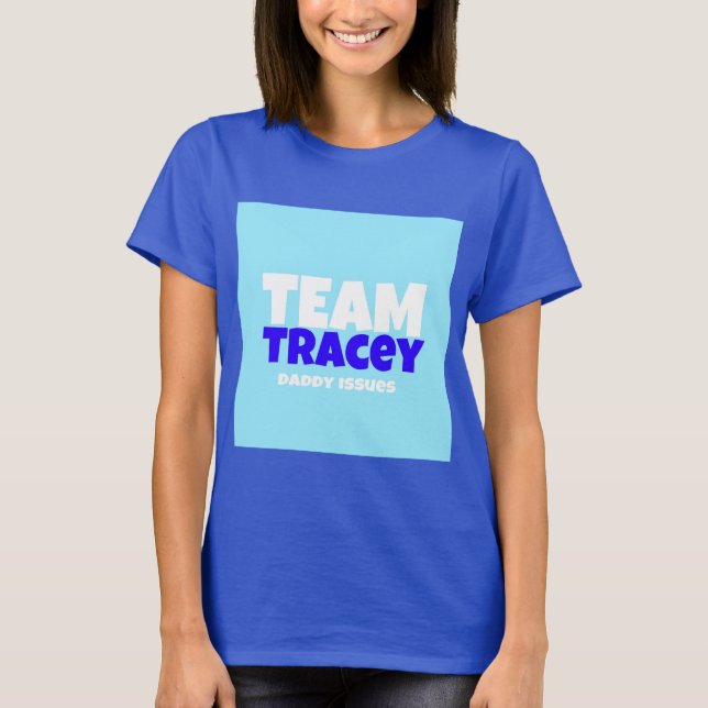 Team Tracey Fame Or Shame Shirt (Front)