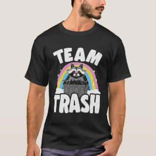 Team Trash Rainbow Racoon 1 T-Shirt