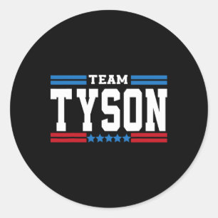 Team Tyson Lifetime Member Family Last Name Tyson Classic Round Sticker