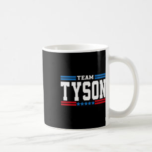 Team Tyson Lifetime Member Family Last Name Tyson Coffee Mug