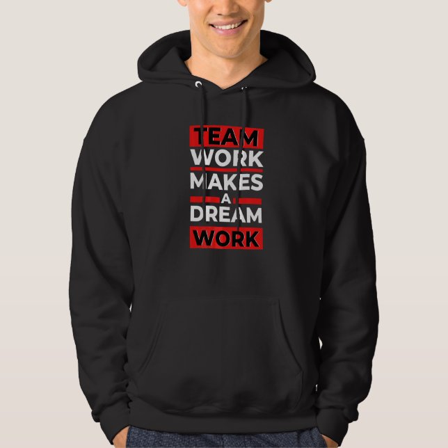Team Work Makes a Dream Work Premium Hoodie (Front)