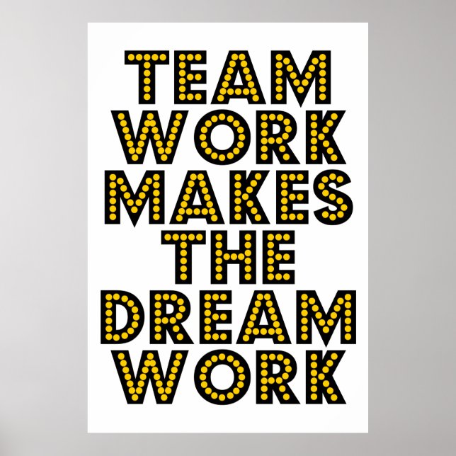 Team work makes the dream work poster (Front)