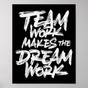 Team Work Makes The Dream Work _ Team Building Poster