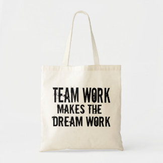 team work makes the dream work tote bag