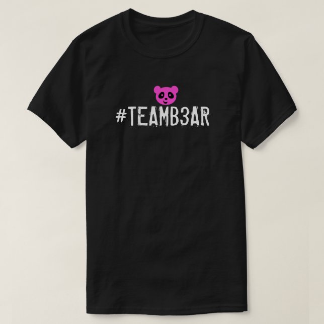 #Teamb3ar Shirt - Pink B3ar (Design Front)