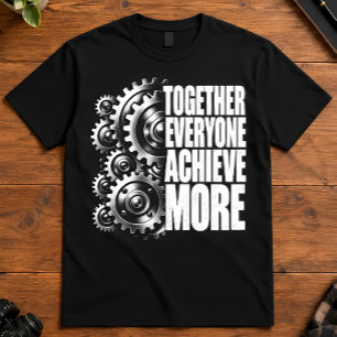 Teamwork Acronym Together Everyone Achieve More Ge T-Shirt