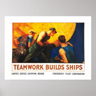 Teamwork Builds Ships Poster