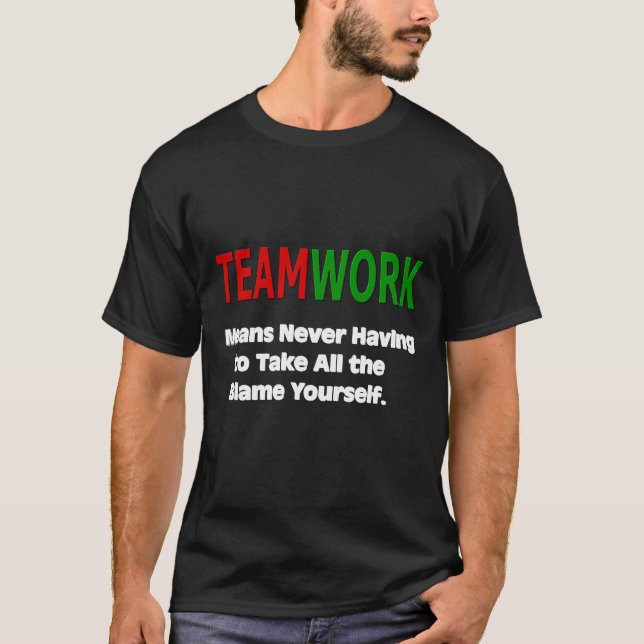 Teamwork Humour T-Shirt (Front)