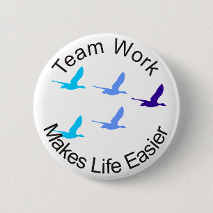 Teamwork Makes Life Easier 6 Cm Round Badge