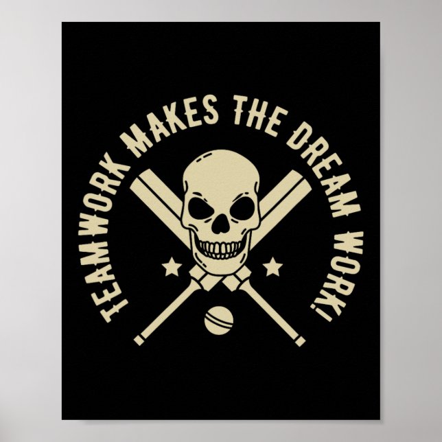 Teamwork Makes The Dream Work! - Cricket Graphic  Poster (Front)