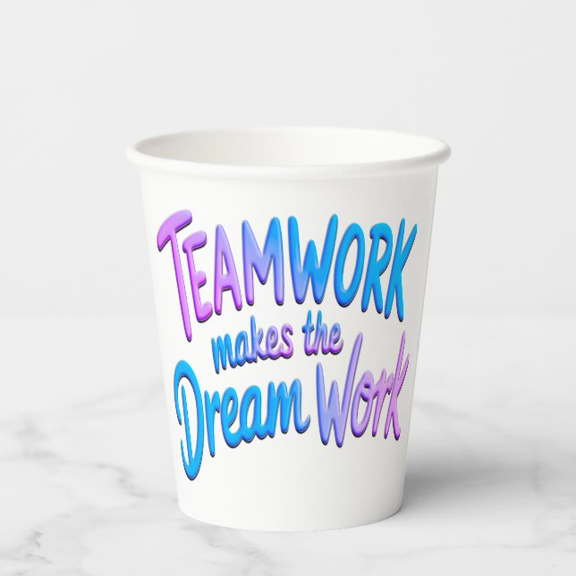 Teamwork makes the Dream Work Paper Cups (Back)