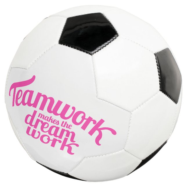 Teamwork makes the dream work pink graphic text soccer ball (Three Quarter)