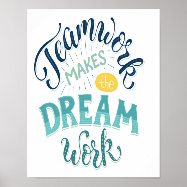 Teamwork Makes The Dream Work Poster (Front)