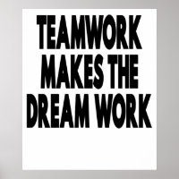 Teamwork Makes The Dream Work