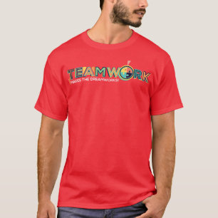 TeamWork Makes The DreamWorks T-Shirt