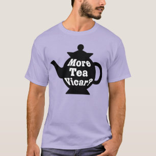 Teapot - More tea Vicar? - Black and White T-Shirt