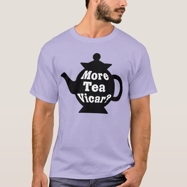 Teapot - More tea Vicar? - Black and White T-Shirt (Front)