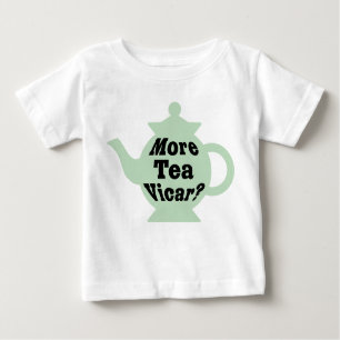 Teapot - More tea Vicar? - Black on Light Green Baby T-Shirt